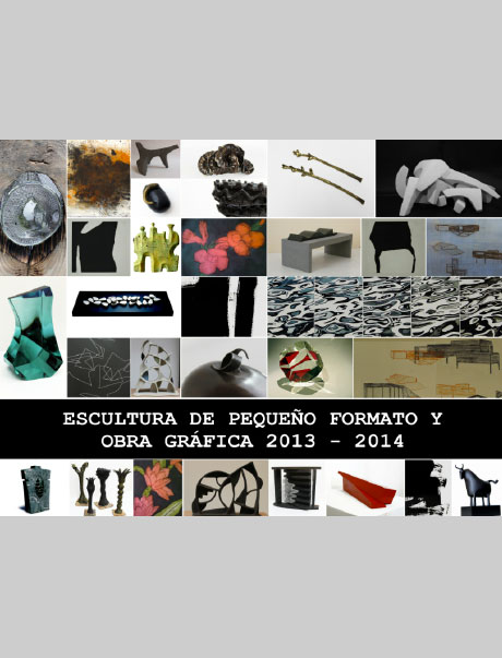 Escultura de pequeño formato y obra gráfica 2013-2014, catálogos, exposiciones, arte hoy, galería
