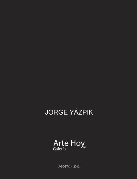 jorge yázpik, catálogos, exposiciones, arte hoy, galería