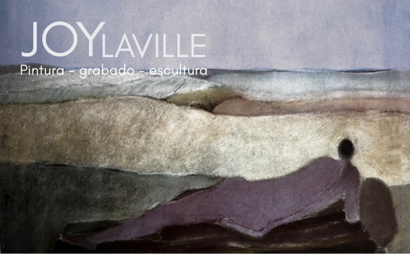 exposiciones Actuales, Joy Laville, Joy Laville